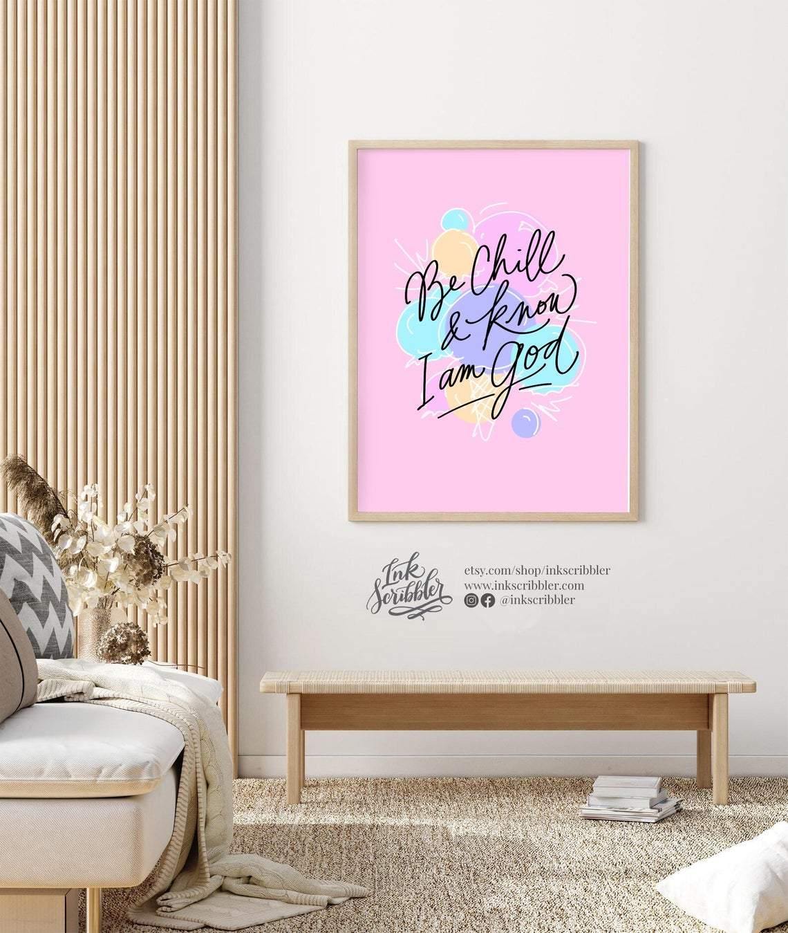 Be Chill and Know I am God Art Print - The Craft Central