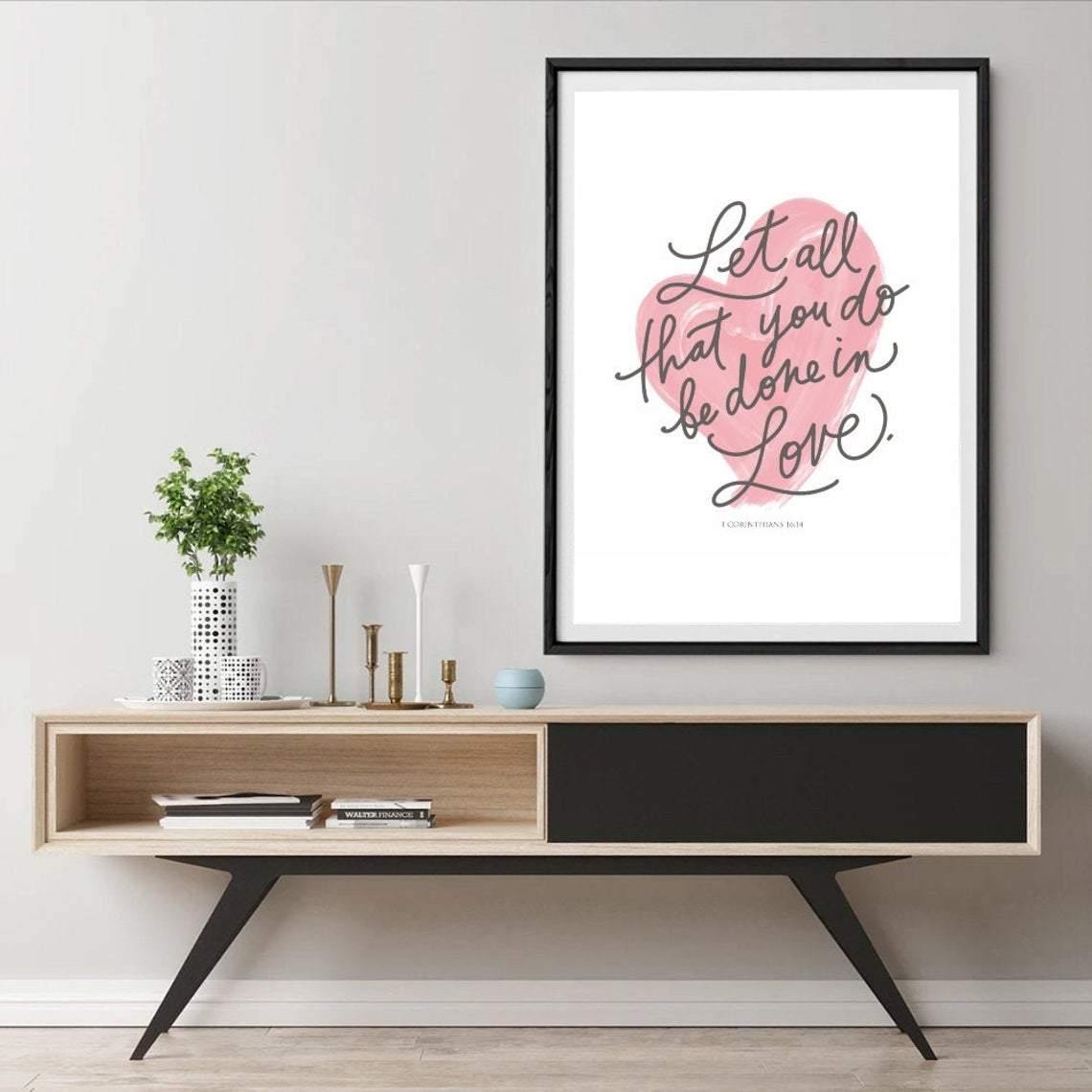 1 Corinthians 16:14 Art Print - The Craft Central