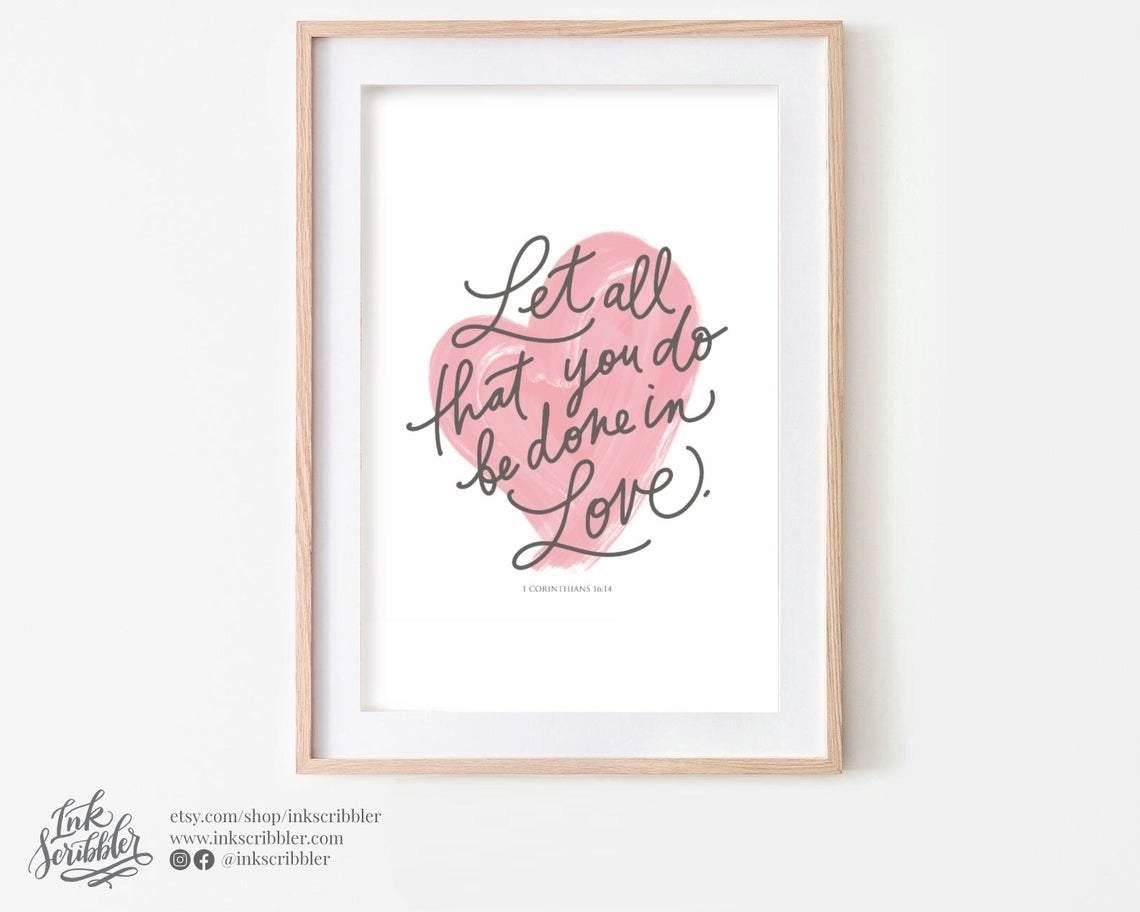 1 Corinthians 16:14 Art Print - The Craft Central