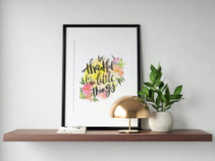 INK Be Thankful for the Little Things Art Print
